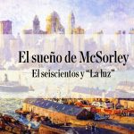 El seiscientos y «La luz». Col. 18. El sueño de McSorley El seiscientos y La luz. Col 18. El sueño de McSorley