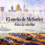 Polvo de estrellas. Col. 22. El sueño de McSorley