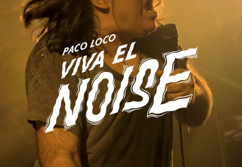 Paco Loco Viva el noise