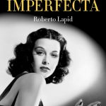 PASIÓN IMPERFECTA, LA RELACIÓN ENTRE UNA ACTRIZ Y UN FABRICANTE DE ARMAS