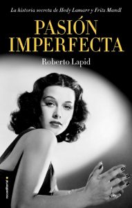 Pasión imperfecta (Roca Editorial 2021), de Roberto Lapid