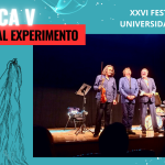 CRÓNICA V – ABIERTOS AL EXPERIMENTO – XXVI Festival de Jazz US