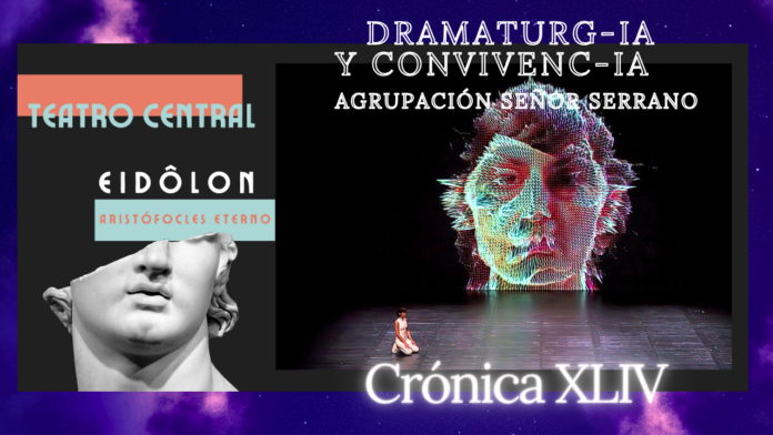 DRAMATURG-IA, Agrupación Señor Serrano, IA, dramaturgia, creación,