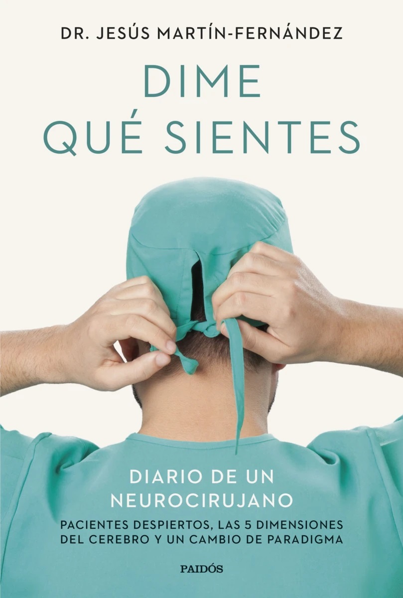 dime que sientes, JESÚS MARTÍN-FERNÁNDEZ, neurocirugía, neurociencia, divulgación, reseña