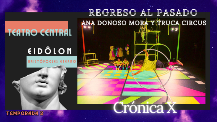 TRUCA CIRCUS, teatro, juego, ana donoso mora, teatro central