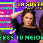 DESPEDIDA, YA NO ERES JOVEN | Reseña de «LA SUSTANCIA» | Referencias literarias, cine, opiniones femeninas LA SUSTANCIA, Demi Moore, cine, filmin, reseña,