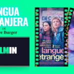 LOS MIEDOS Y AMORES DE LA JUVENTUD EUROPEA | Reseña de «LENGUA EXTRANJERA» | Febrero para FILMIN Filmin, película, cine, reseña, Alberto Revidiego, Mapa Desbloqueado