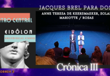 JACQUES BREL PARA DOS – Anne Teresa De Keersmaeker, Solal Mariotte / ROSAS – “BREL” Jacques Brel, Anne Teresa De Keersmaeker, Alberto Revidiego, Teatro Clásico, EIDÔLON – Aristófocles eterno,Teatro Central