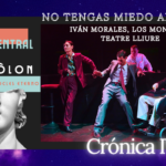 NO TENGAS MIEDO AL WATUSI – Iván Morales, Los Montoya, Teatre Lliure – “EL DÍA DEL WATUSI” El día del Watusi, Iván Morales, Alberto Revidiego, Teatro Clásico, EIDÔLON – Aristófocles eterno, Teatro Central